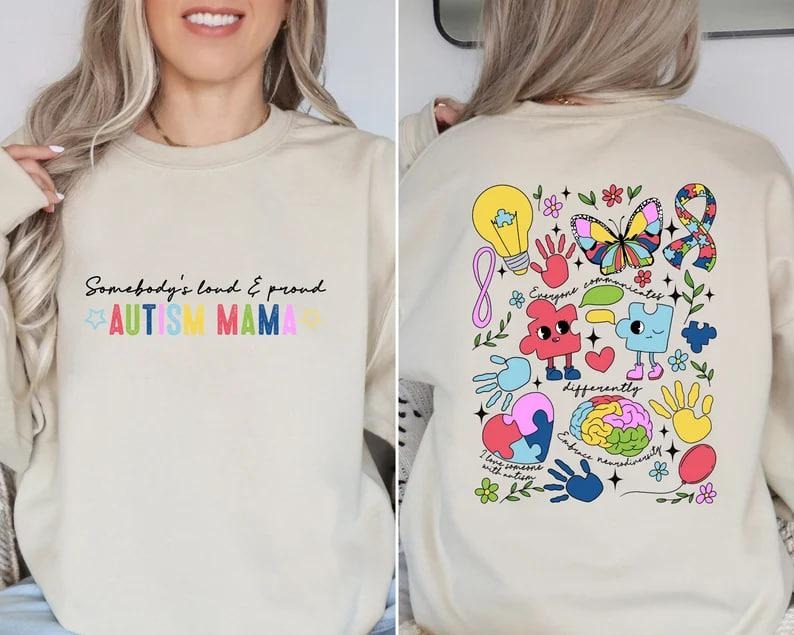 Autism Mama Sweatshirt, Somebody'S Loud & Proud Autism Mama Sweatshirt, Autism Awareness Shirt, Autism Mama Shirt, Autism...