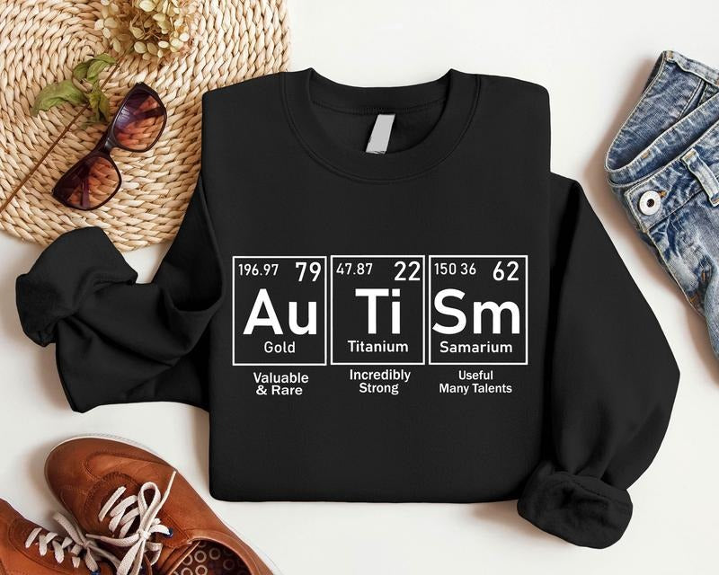 Autism Periodic Table Sweatshirt, Autism Awareness Hoodie, Neurodiversity Sweatshirt, Chemistry Science Teacher Gift Hoodie, Matching Support Sweatshirt For Autism, Gift For Mom.