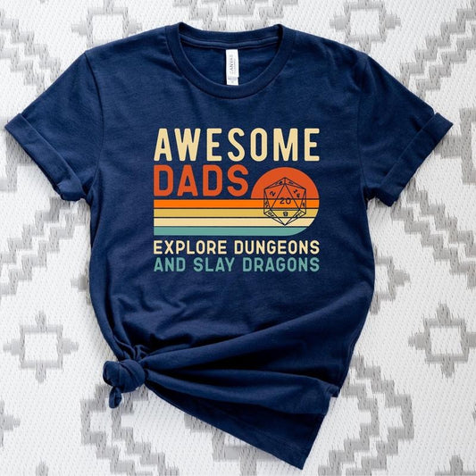 Awesome Dads Explore Dungeons And Slay Dragons Shirt, Dragons Dad Shirt, Dungeon Dad TShirt , Dnd Dungeon Dad Shirt, Gift For Dnd Tee