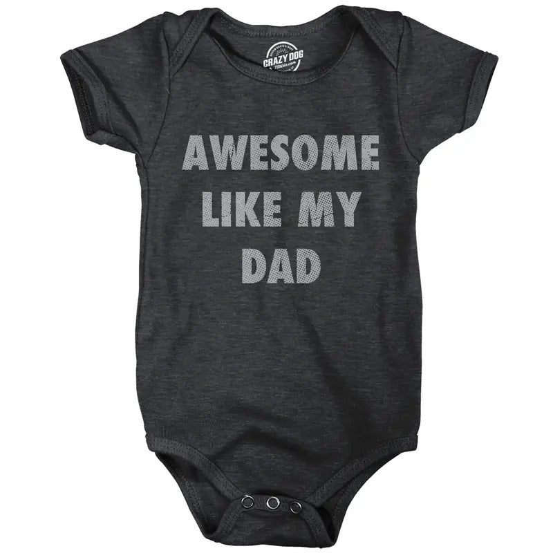 Awesome Like My Dad Baby Bodysuit Funny Sarcastic Fathers Lovers Graphic Novelty Tee for Infants Funny Baby Onesies Dad...