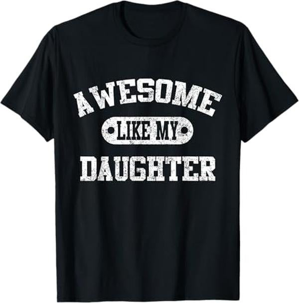 Awesome Like My Daughter Funny Dad Grandpa Father's Day T-Shirt - Menswear Casual Cotton