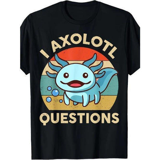 Axolotl-Shirt I Axolotl Questions T-Shirt Made in USA