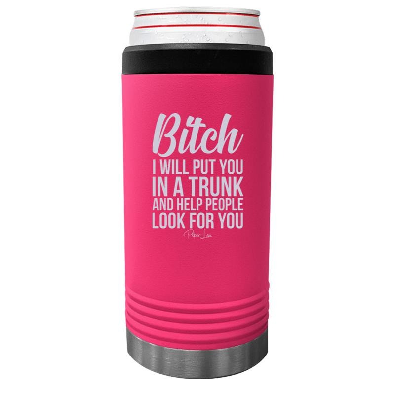 B* I Will Put You In A Trunk Beverage Holder T-Shirts, Hoodie, Sweatshirt | DripVista.com