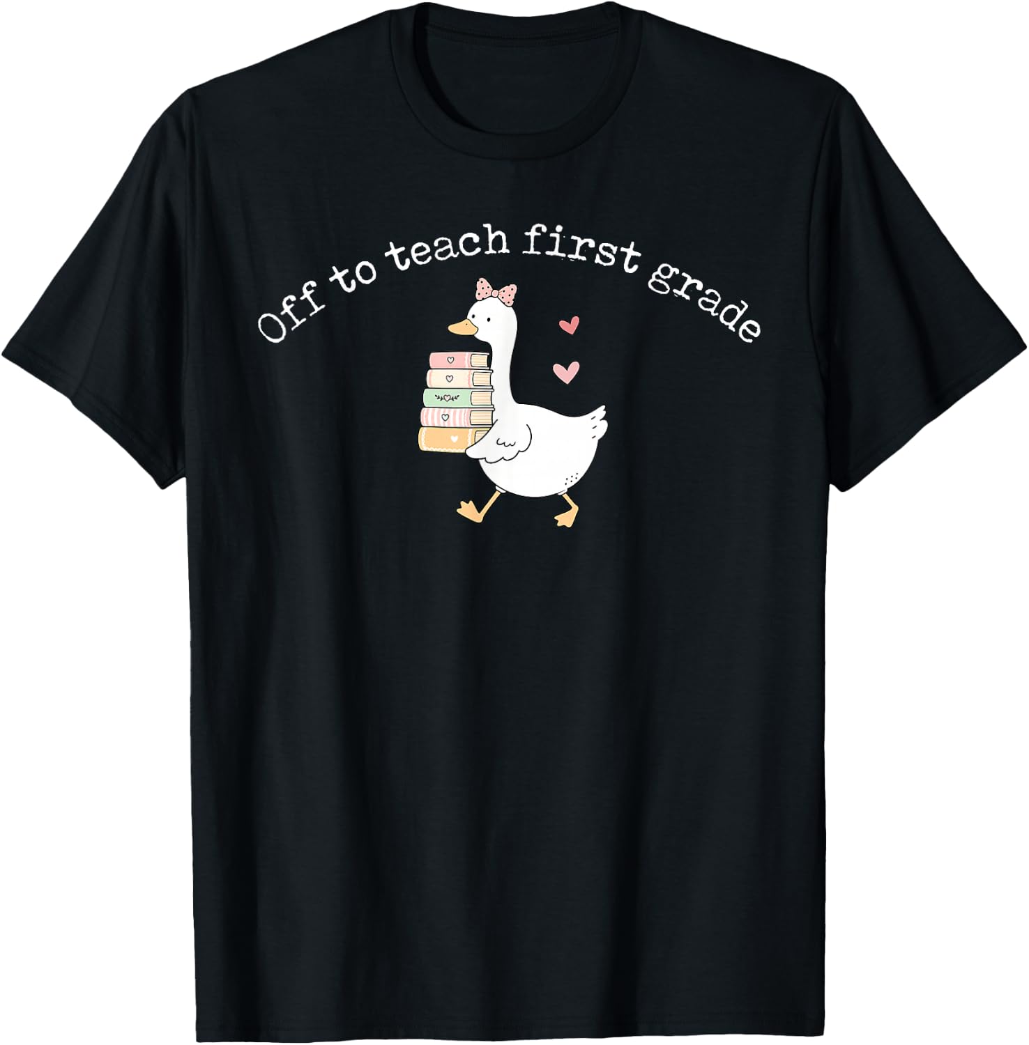 Off to Teach 1st Grade Funny Goose Teacher Back to School T-Shirt