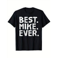BEST. MIKE. EVER. Funny Men TNF'WB shield Gift Idea T-Shirt, Unisex Cotton Casual Round Neck Outdoor Short Sleeve T-Shirt with Slight Stretch