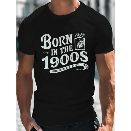 BORN IN THE 1900s Stylish Print Summer & Spring Tee For Men, Casual Short Sleeve Fashion Style T-Shirt, Sporty New Arrival Novelty Top For Leisure Made in USA