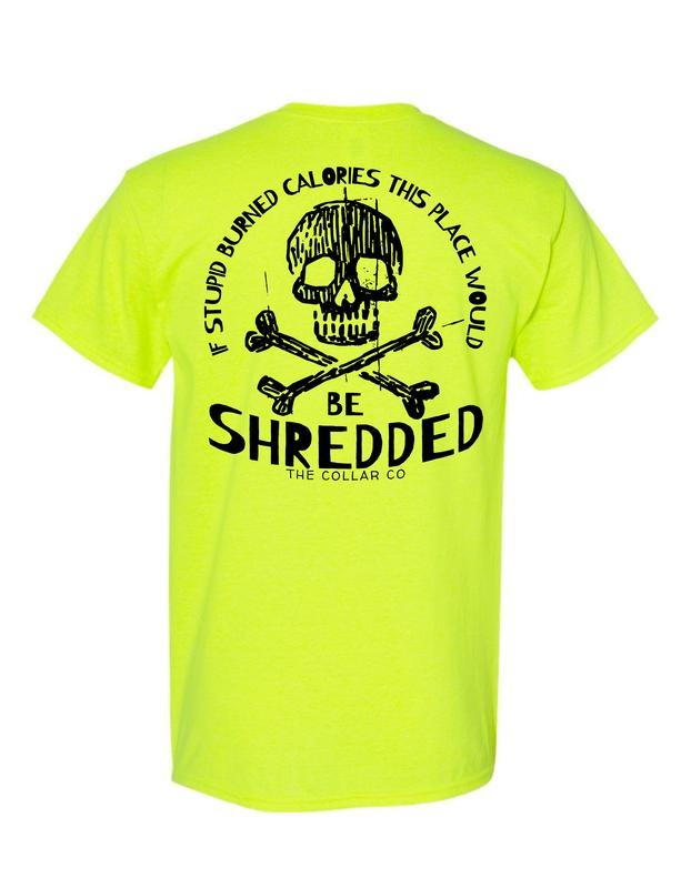 BURN CALORIES THIS PLACE WOULD BE SHREDDED WORK SHIRT - MENS Lightsaber brand SHIRT - SAFETY COLORS - BLACK