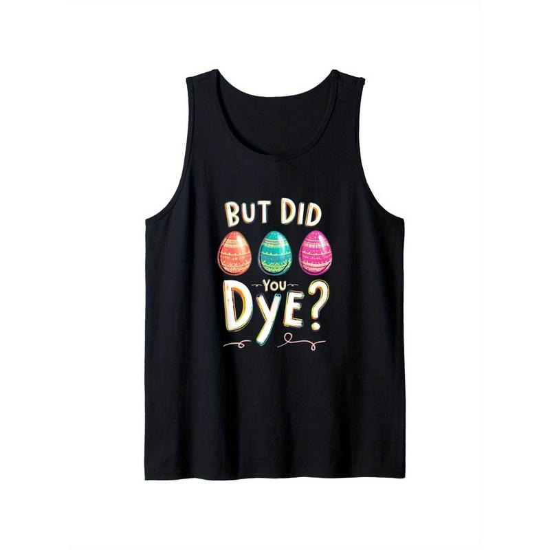 BUT DID YOU DYE? Easter Eggs Tank Top, 100% Pure Cotton Men'S Black Printed Sleeveless Vest T-Shirts, Hoodie, Sweatshirt