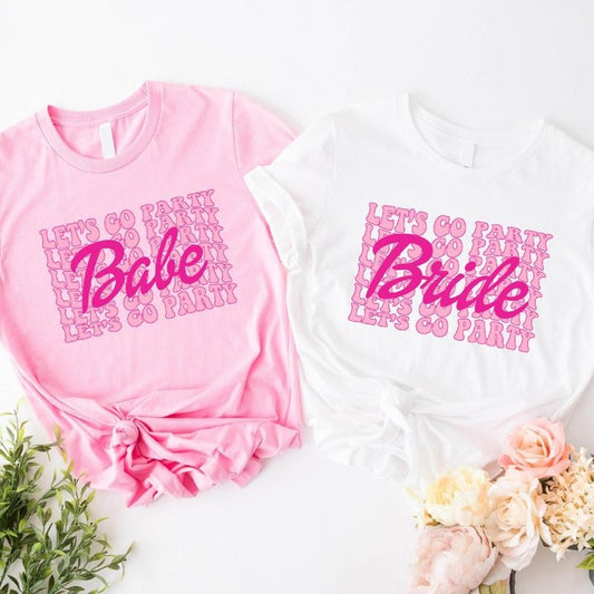 Babe Let's Go Party Shirt, Trendy Bride T-Shirt, Pink Bachelorette T-Shirt, Bridal Shower Tee, Matching Bridesmaid Tee, Engagement Party Tee.