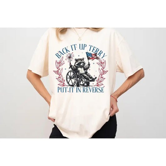 Back It Up Terry Put In Reverse 4th of July Shirt, Fireworks Patriotic Shirt, Independence Day Tee