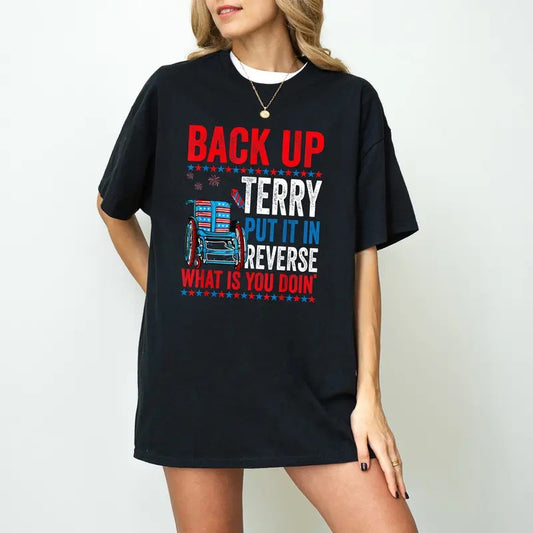 Back It Up Terry Put In Reverse 4th of July TShirt, Fireworks Patriotic TShirt, Retro Independence Day Tee, American Shirt, Women's USA Tees
