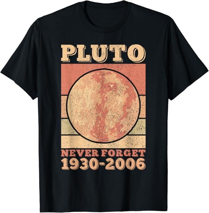 Back To School Shirts, Funny Astronomy Shirts, Pluto Never Forget Space Science Astronomy Men Women Funny T-Shirt Cotton...