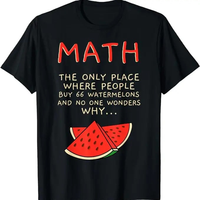 Back To School Shirts, Funny Math Shirts, Math And Watermelons Mathematics Calculation Numbers T-Shirt Cotton Fashion...