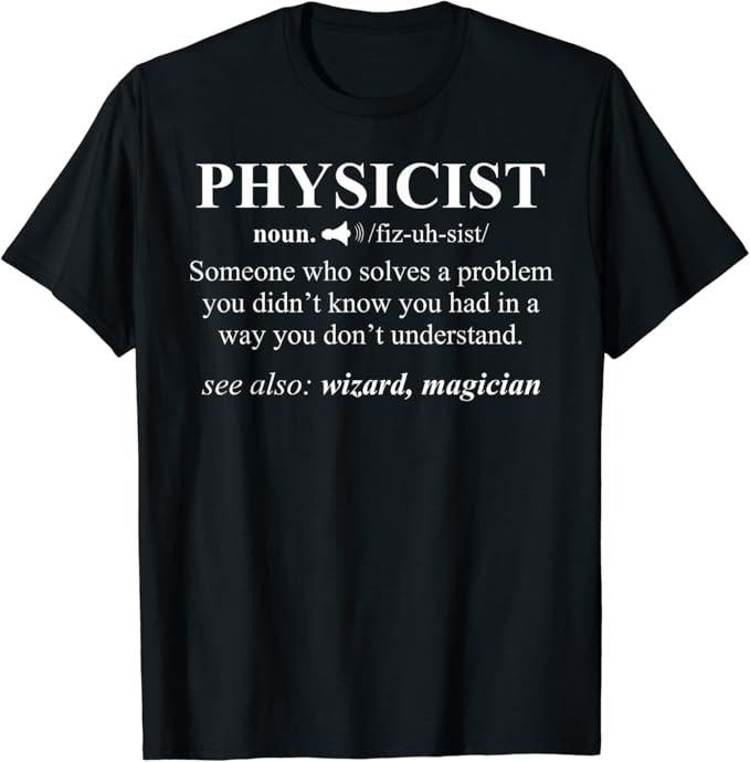 Back To School Shirts, Funny Physics Shirts, Physicist Definition Wizard Scientist Physics T-Shirt Cotton Fashion Casual...
