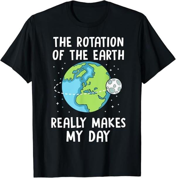 Back To School Shirts, Funny Teacher T-Shirt, Rotation of the Earth Makes My Day Science Teacher Earth Day T-Shirt Cotton...
