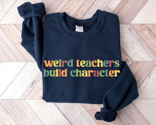 Back To School Weird Teachers Build Characters, Teacher Shirt, Teacher Gift, Funny Teacher Shirt, Teacher Appreciation, Back to School
