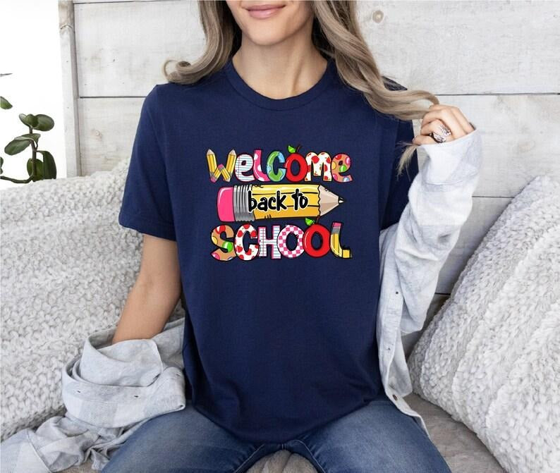 Back To School Welcome Back To School T Shirt Sweater Hoodie, School T-shirt, School Tee, Back To School Shirt, Back To School Gift, Gift For Teacher, Gift For Student