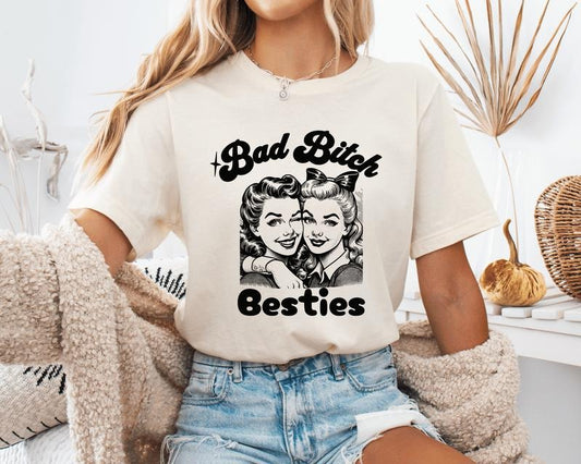 Bad B*tch Bestie Unisex Shirt, Best Friend Shirt Available in Long Sleeve, Raglan or Short Sleeve