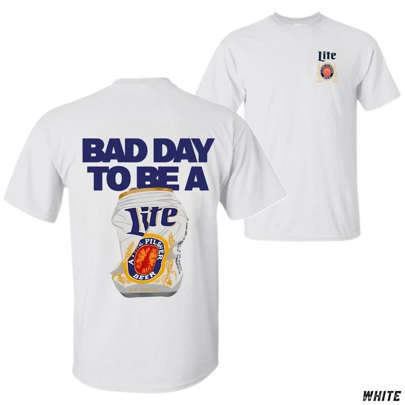Bad Day To Be A Lite T-shirt Crushed Beer Can Graphic With Bold Statement Perfect For Party Lovers And Beer Enthusiasts...