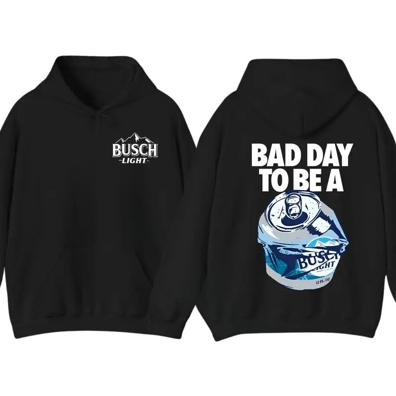 Bad Day to Be a Busch Light 2 Sided T-Shirt Sweatshirt Hoodie, For Women, For Men | DripVista.com