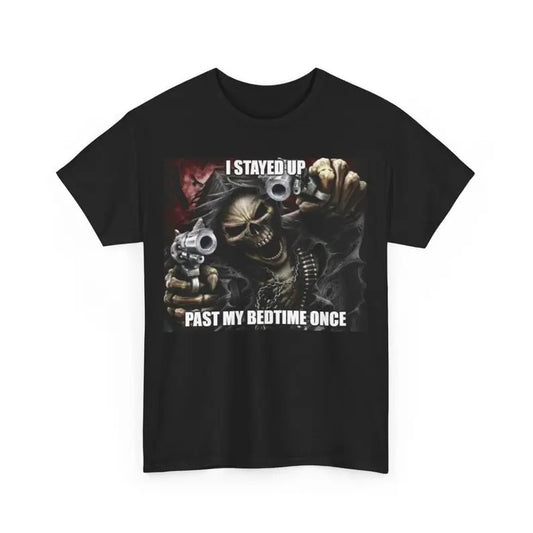 Badass Skeleton I Stayed Up Past My Bedtime Meme T-Shirt, Meme T-Shirt, Gift For Her, Gift For Him
