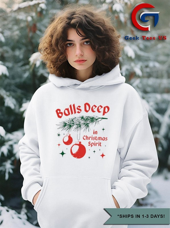 Balls Deep in Christmas Spirit shirt