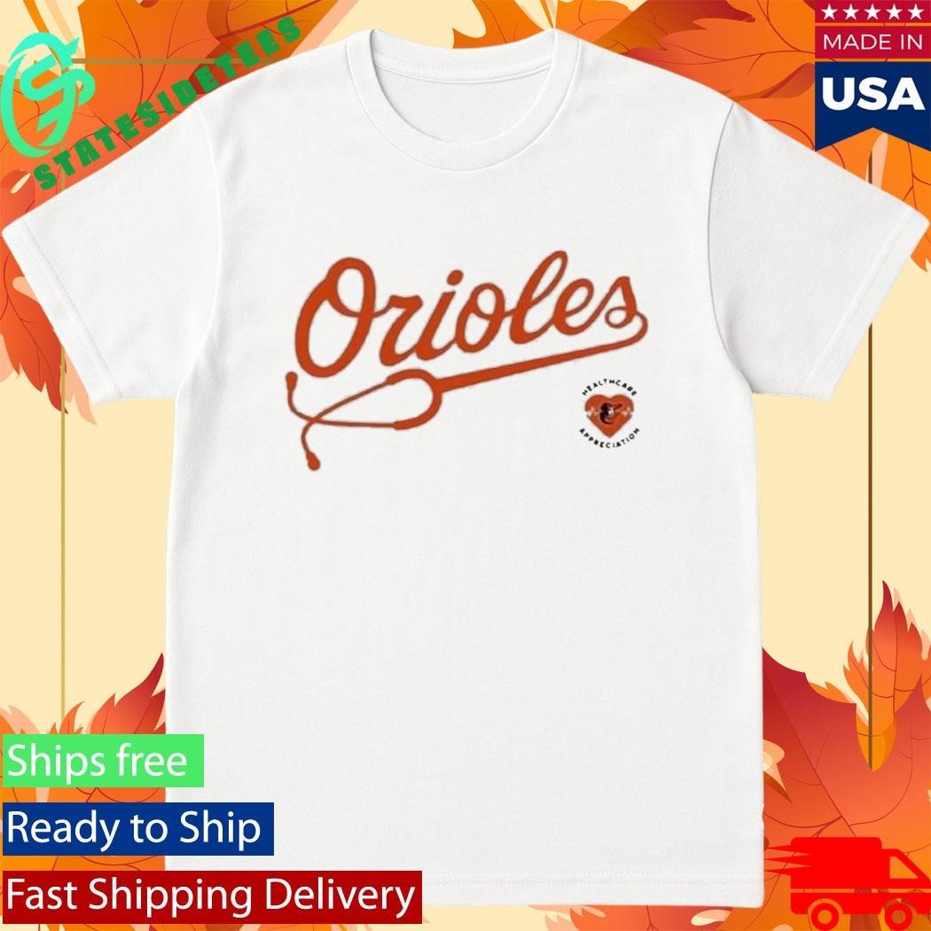 Baltimore Orioles Healthcare Appreciation Shirt