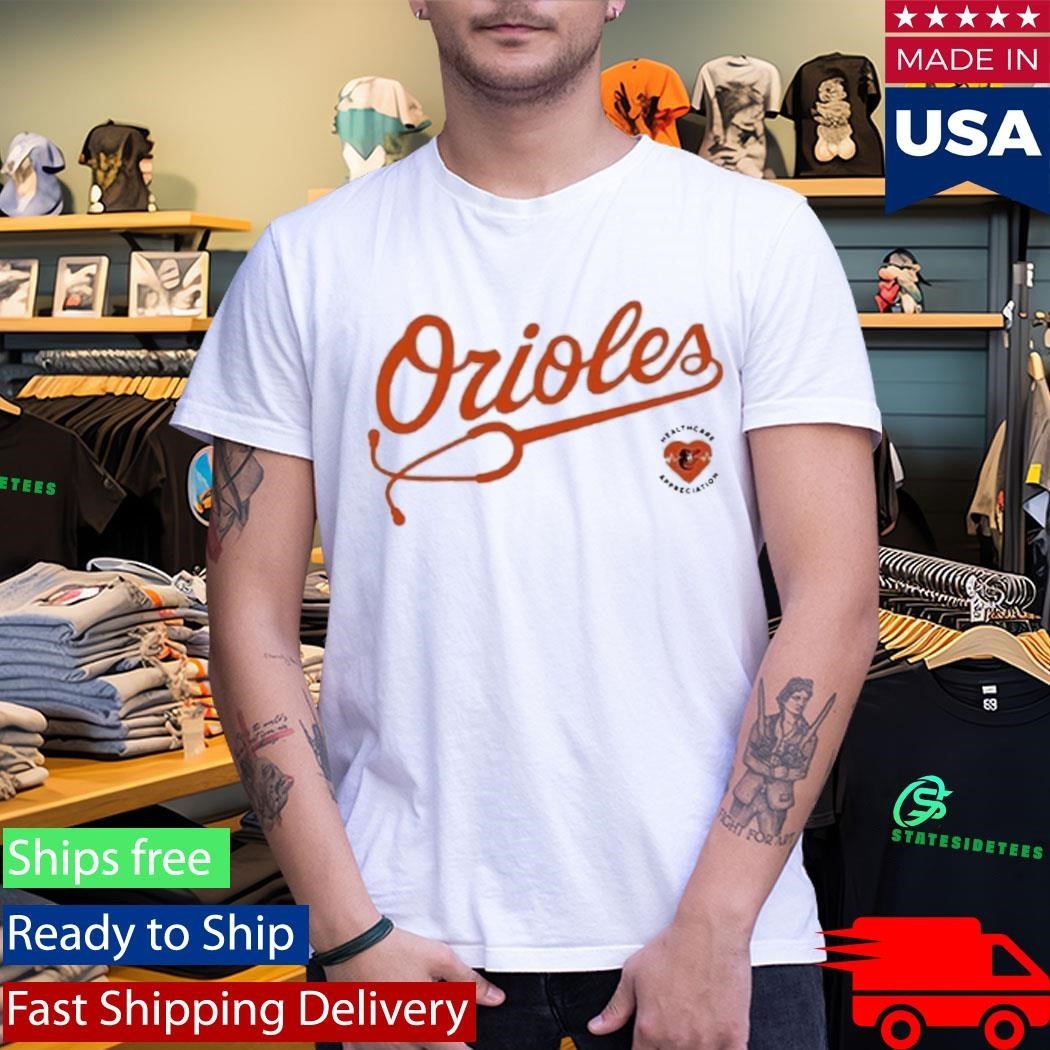 Baltimore Orioles Healthcare Appreciation Shirt