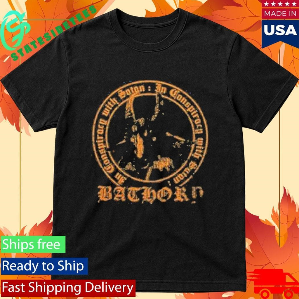 Bathory In Conspiracy With Satan Shirt