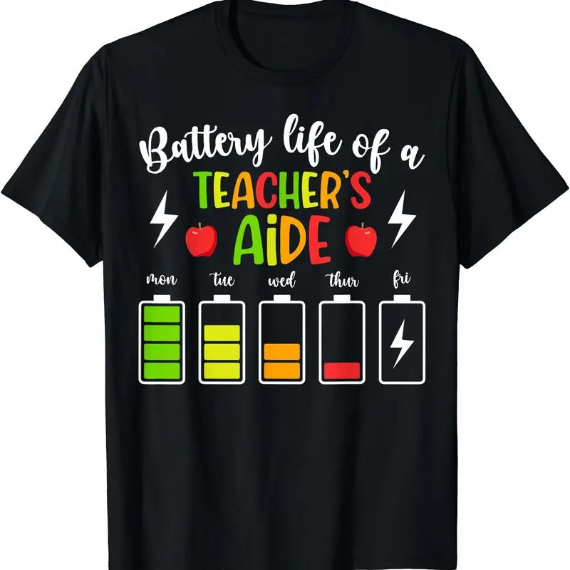 Battery Life Of A Teacher's Aide Teaching Assistant T-Shirt