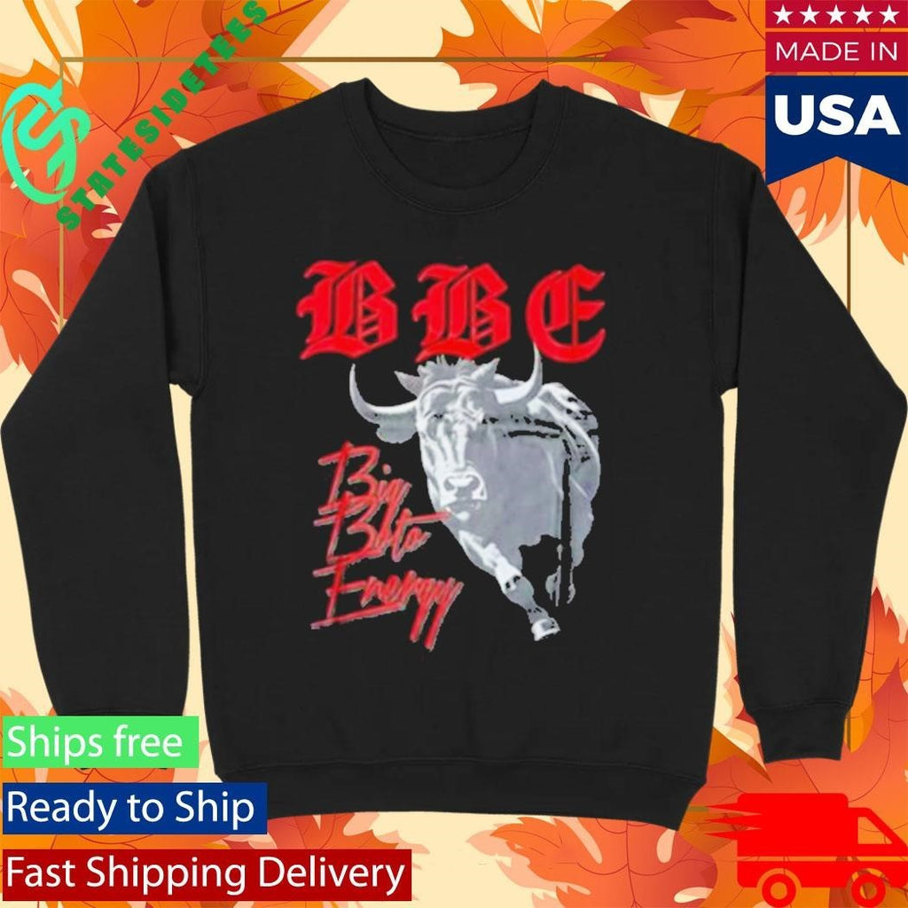 Bbe Big Boto Energy Shirt