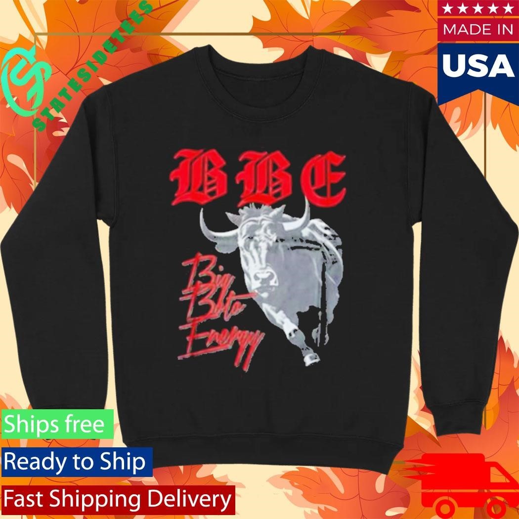 Bbe Big Boto Energy Shirt