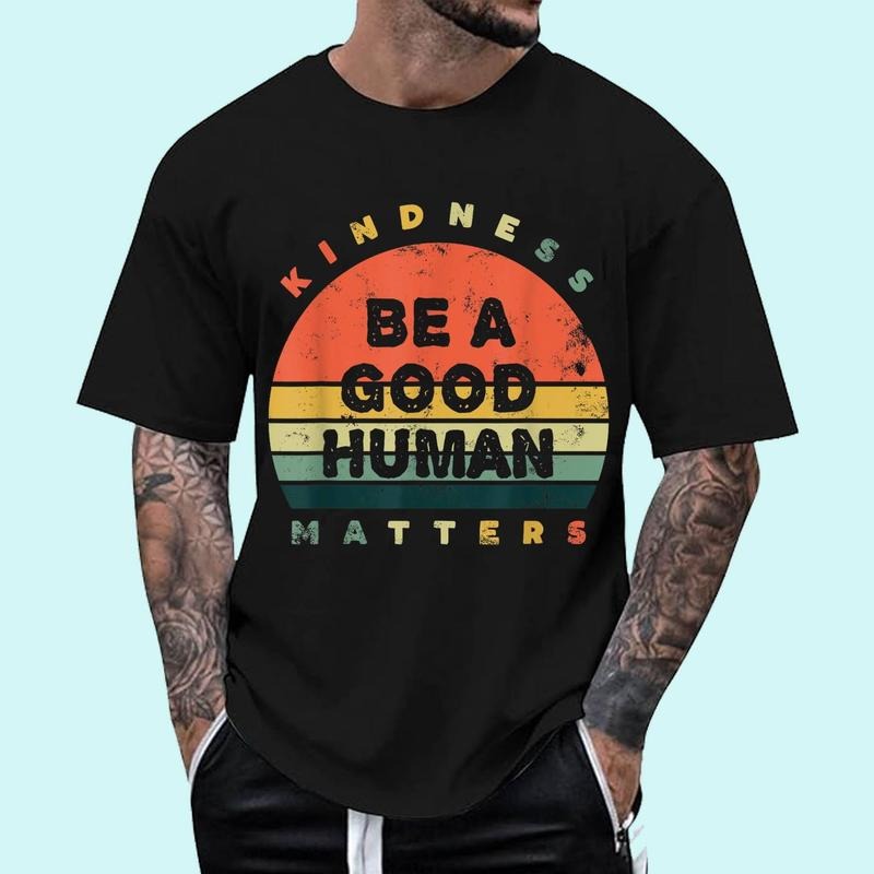 Be A Good Human Kindness Matters Unisex T-Shirt, Cotton 100%, Top Trending Fashion Hoodie, Sweatshirt | DripVista.com