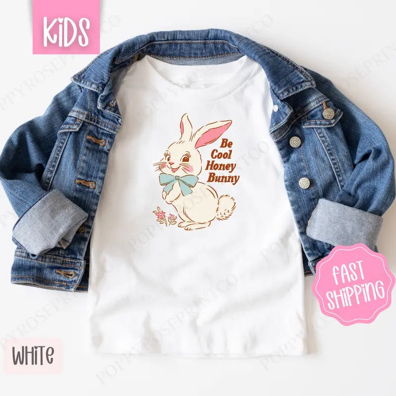Be Cool Honey Bunny Shirt, Children's Easter Tee, Cute Bunny Shirt