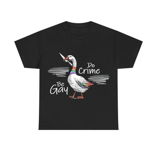 Be Gay Do Crime Goose Shirt, Gay Pride T-shirt, LGBTQ Pride Month Gift