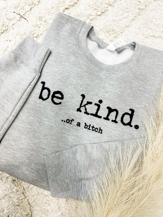 Be Kind Of Graphic Sweatshirt