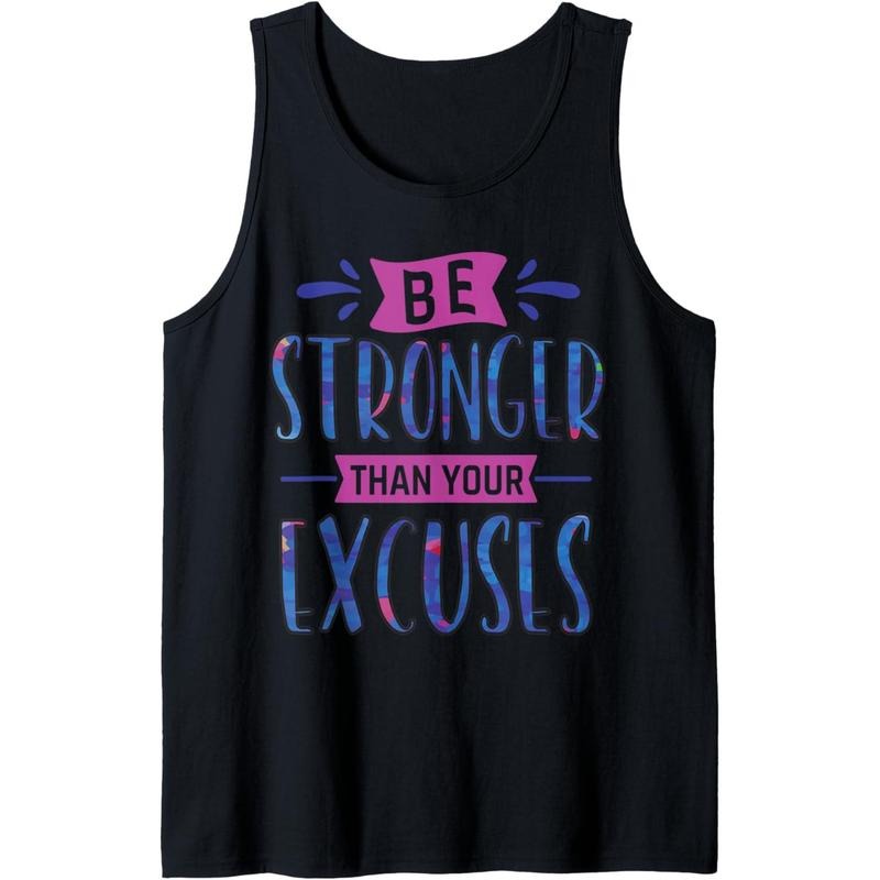Be Stronger than Your Excuses Tank Top MADE IN USA T-Shirts, Hoodie, Sweatshirt | DripVista.com