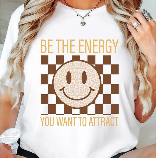Be The Energy You Want To Attract T-Shirt, Cool Mama Vibes Shirt, Kindness Tee, Positivity Tee, Motivational Shirt, Workout Short Sleeve, Feminist T-Shirt.