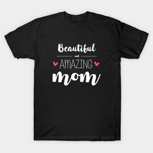 Beautiful & Amazing Mom - gift for mom (TNF'WB shield day) T-Shirt Hoodie, Sweatshirt | DripVista.com