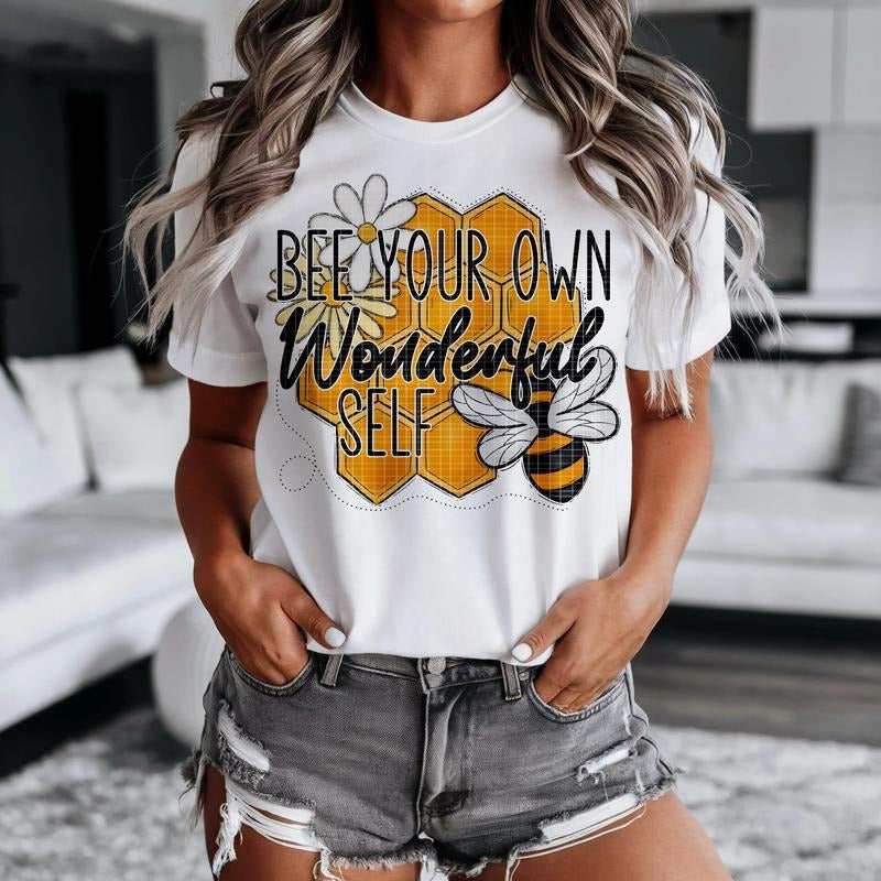 Bee Your Own Kind of Wonderful DTF Transfers - THIS IS NOT A SHIRT
