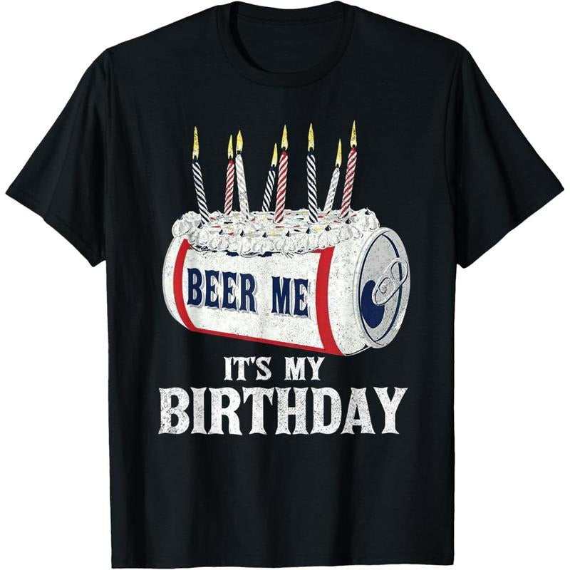 Beer Me Its My Birthday T-shirt Funny Drinking Party T-Shirt made in us Hoodie, Sweatshirt | DripVista.com