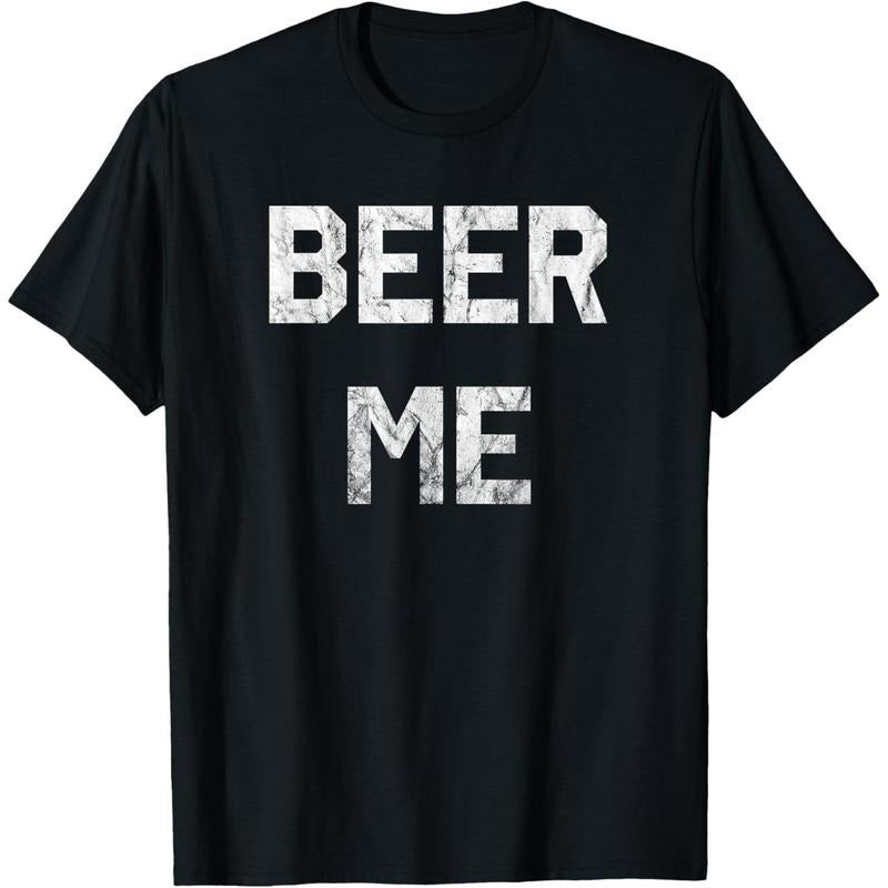 Beer Me T-Shirt Funny Beer Drinking T-Shirt T-Shirts  made in us Hoodie, Sweatshirt | DripVista.com