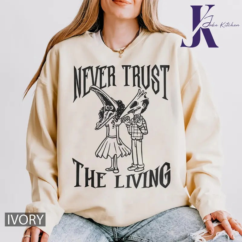 Beetlejuice Comfort Colors Shirt, Never Trust The Living Shirt, Horror Halloween films, Beetlejuice Moviie Shirt, Halloween Stay Spooky Sweatshirt