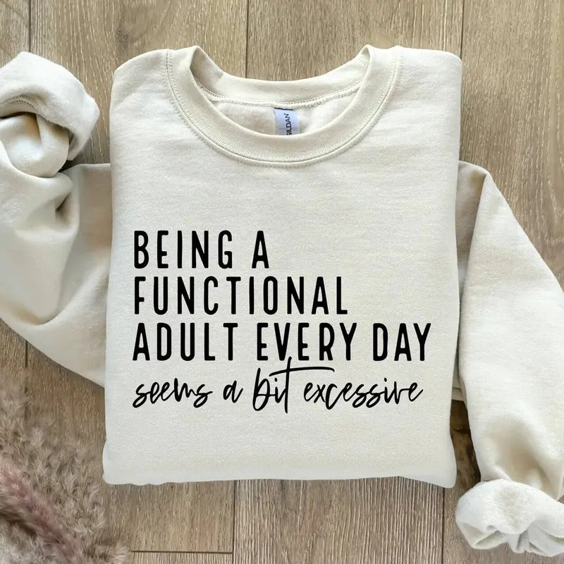 Being WB shield Functional Adult Everyday Seems WB shield Bit Excessive Sweatshirt, Sarcastic Women'WB shield Sweatshirt,...