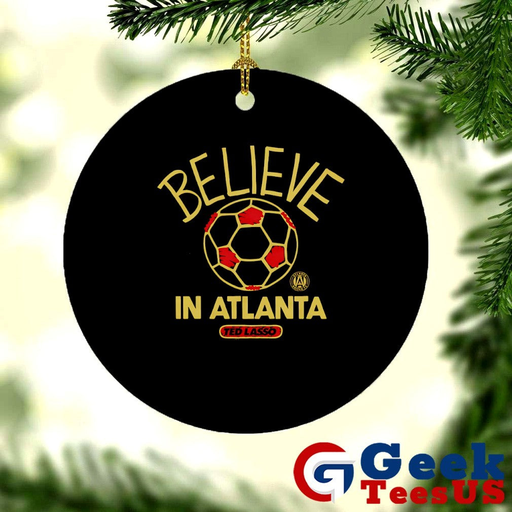 Believe in Atlanta United FC Ted Lasso MLS shirt