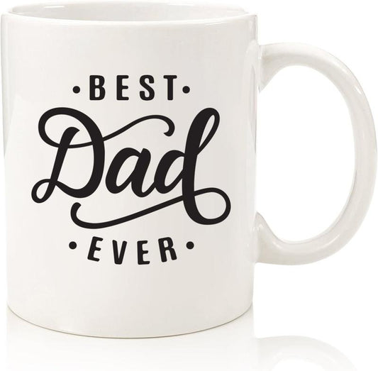Best Dad Ever Coffee Mug - Birthday Gifts for Men, Husband - Unique Gifts from Daughter, Son, Wife, Kids