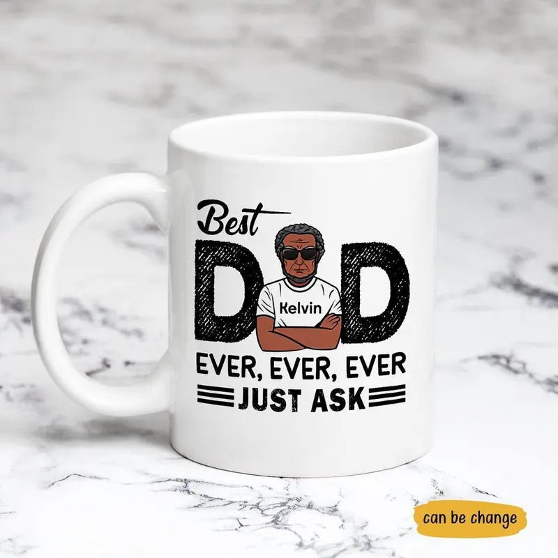 Best Dad Ever Ever Ever Just Ask Mug TNF Day Mug Funny Dad Mug Gift For Dad