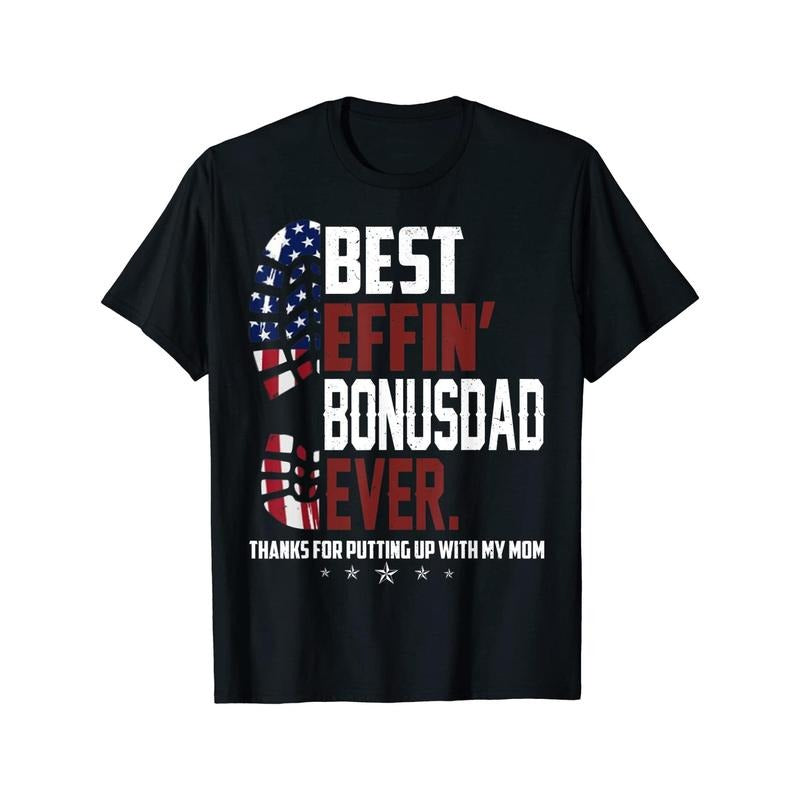 Best Effin Bonus Dad Ever T-Shirt made in usa Hoodie, Sweatshirt | DripVista.com