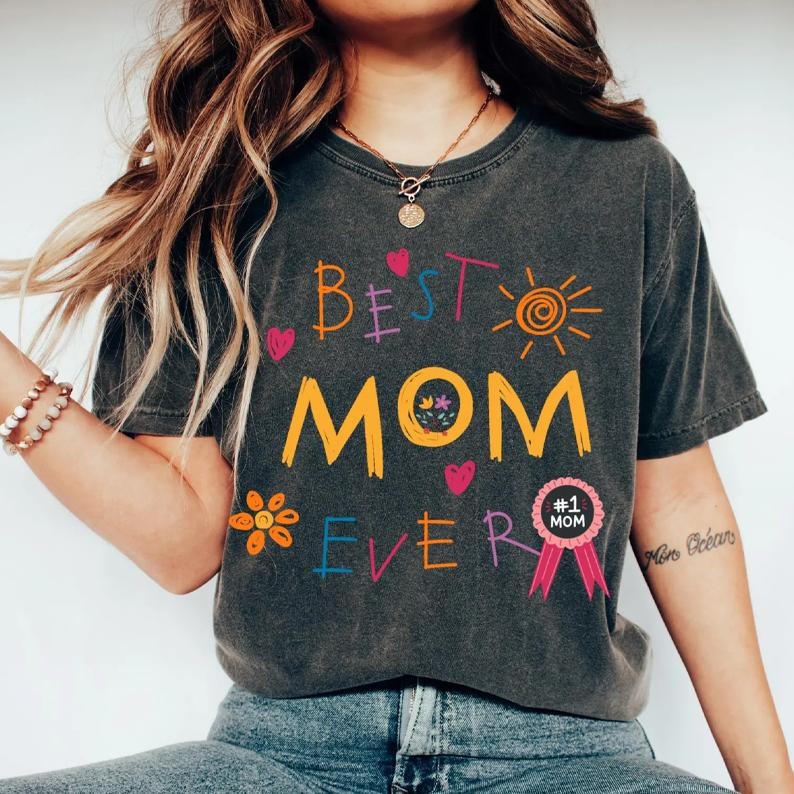Best Mom Ever Shirt, Funny Mom Tee, Cute Mama Tee, Graphic Vintage Shirt , Mothers Day, Mother's Day, Trendy Mom, Cool...