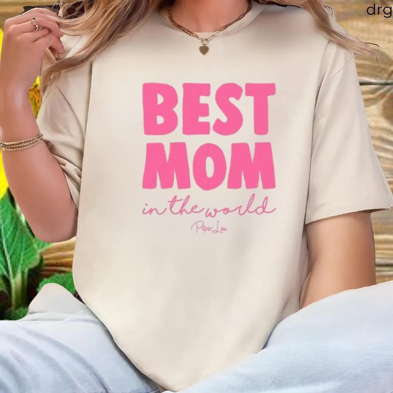 Best Mom In The World Color T-shirt, Mothers Day Gift